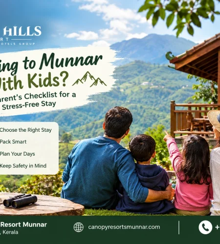 A family enjoying the scenic hills of Munnar near Canopy Hills Resort, with a checklist for a stress-free family holiday with kids. Copy alt text